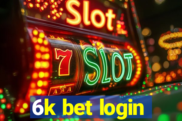 6k bet login